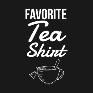 Favorite Tea Shirt T-Shirt