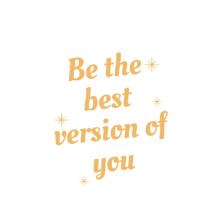 be the best version of you T-Shirt