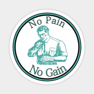 No Pain No Gain Magnet