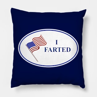 I Farted - Long Live America Pillow