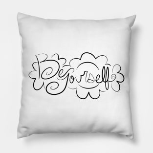 Be Yourself Pillow