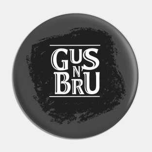 Gus N' Bru Pin