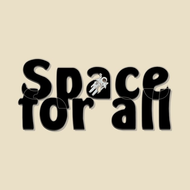 Space for all by afternoontees