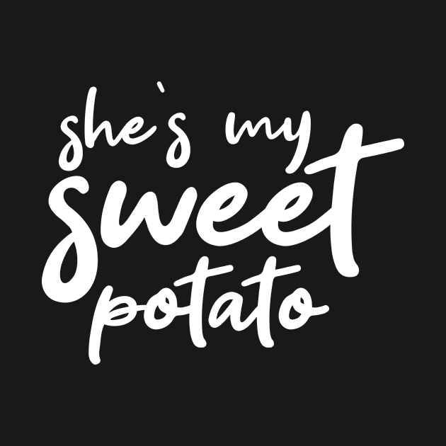 She's My Sweet Potato - Thankgiving Gifts for Couples by CoolandCreative