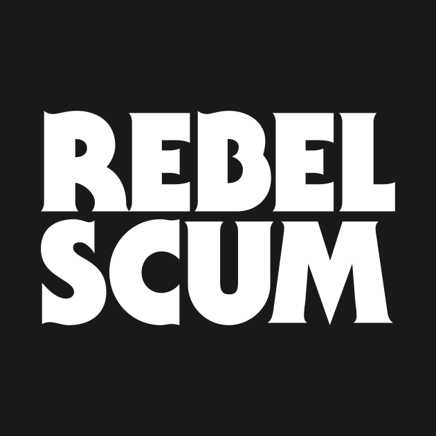 Rebel Scum by ronwlim