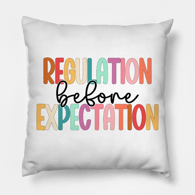 Regulation Before Expectation Autism Special Education Pillow by WildFoxFarmCo