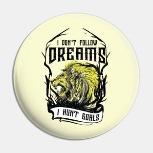 I hunt goals Pin