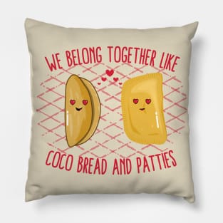 We Belong Together Like Coco Bread and Patties Pillow