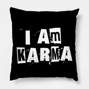 I Am Karma Pillow