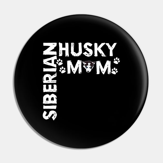 Siberian Husky - Siberian Husky Mom Pin by Kudostees