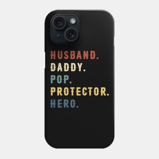 Husband Daddy Pop Protector Hero Dad Gift Fathers Day Phone Case