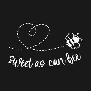 Sweet Baby : Sweet As Can Bee T-Shirt