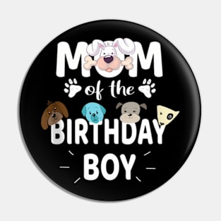 Mom Of The Birthday Boy Dog Lover Party Puppy Pin