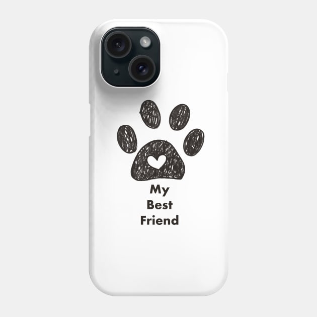 My best friend text made of hand drawn paw prints Phone Case by GULSENGUNEL