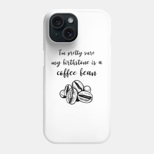 Coffee Bean Birthstone Phone Case
