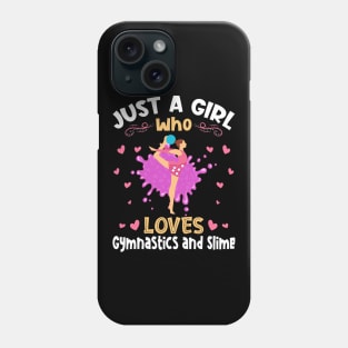 Just a Girl who loves Gymnastics Slime Phone Case