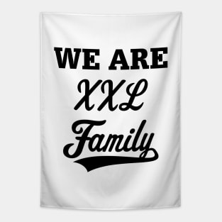 We Are XXL Family (Parents / Father / Mother / Children / Black) Tapestry