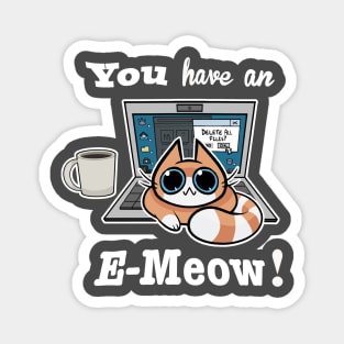 Cat T-Shirt - You have an E-Meow! - Orange Cat Magnet