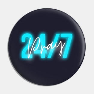 Pray 24/7 Cian Neon Text Art Pin