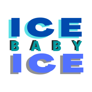 Ice Baby T-Shirt