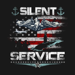 Submarine Veteran Shirt Submariner Silent Service - Gift for Veterans Day 4th of July or Patriotic Memorial Day T-Shirt