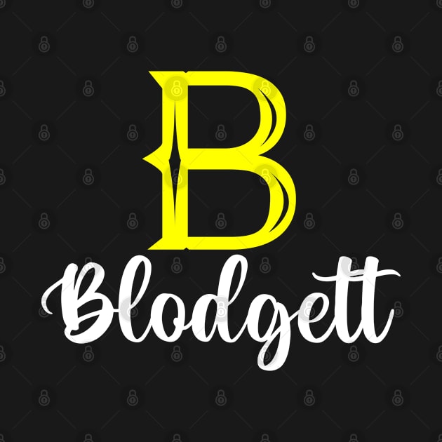 I'm A Blodgett ,Blodgett Surname, Blodgett Second Name by overviewtru