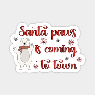 Santa Paws is coming to town! Magnet