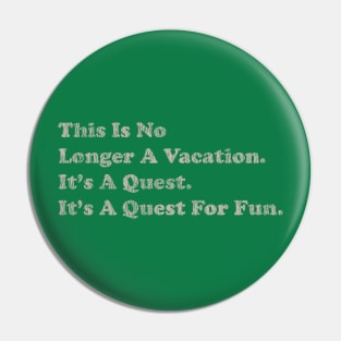 This Is No Longer Vacation Vintage Pin