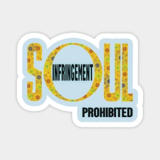 Soul Infringement Prohibited - Stoicism Magnet