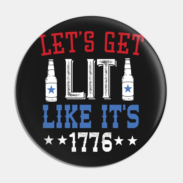 Let's Get Lit Like It's 1776 4th Of July Pin by Eugenex