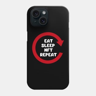 eat sleep nft repeat Phone Case