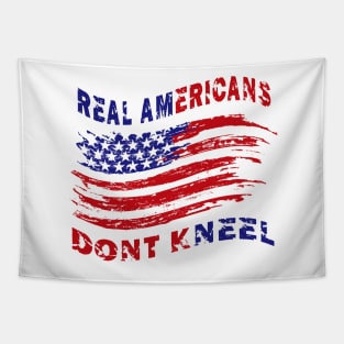 Real Americans Don't Kneel Tapestry