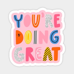 You are doing great Magnet