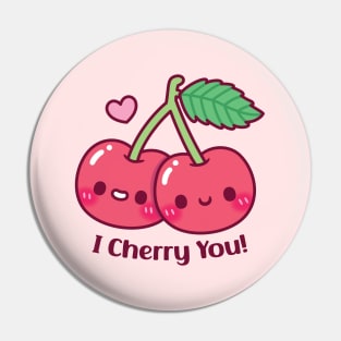 Cute Cherries I Cherry You Love Pun Pin