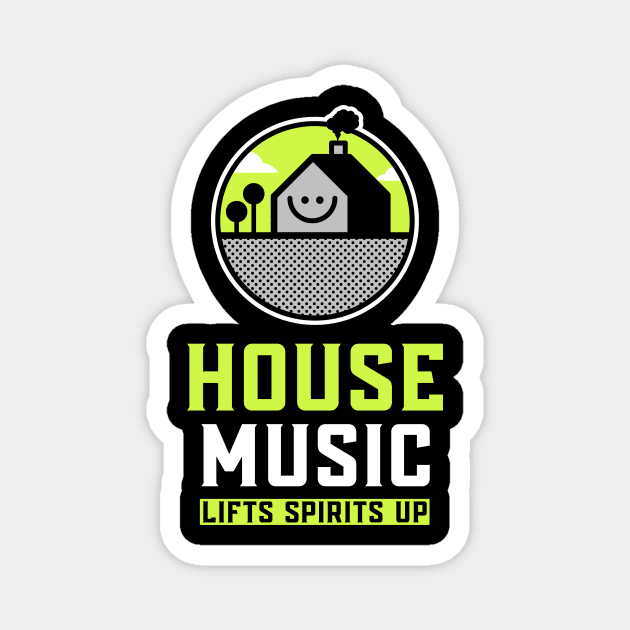 HOUSE MUSIC  -  Lifts You Up (green) Magnet by DISCOTHREADZ 