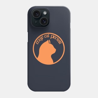 Crazy Cat Person Phone Case