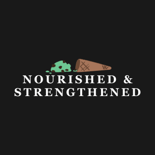 Ward Party - Nourished and Strengthened T-Shirt