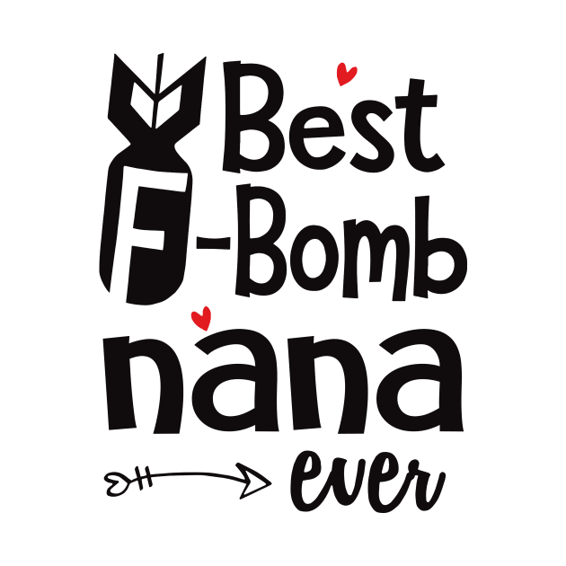 Best F-Bomb Nana Ever by heryes store