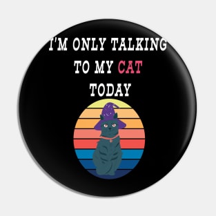 Womens Only Talking to My Cat Today Funny Shirts Cat Lovers Novelty Retro Cool T Shirt Pin