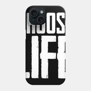 Choose Life Phone Case