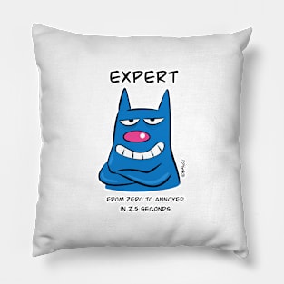 Expert From Zero to Annoyed in 2.5 Seconds Cat Humor Pillow