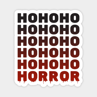 Ho Ho Ho Horror Black and Red Text Magnet