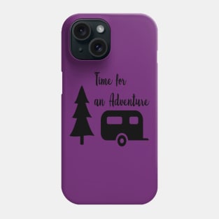 Time for an Adventure Phone Case