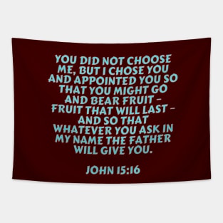 Bible Verse John 15:16 Tapestry