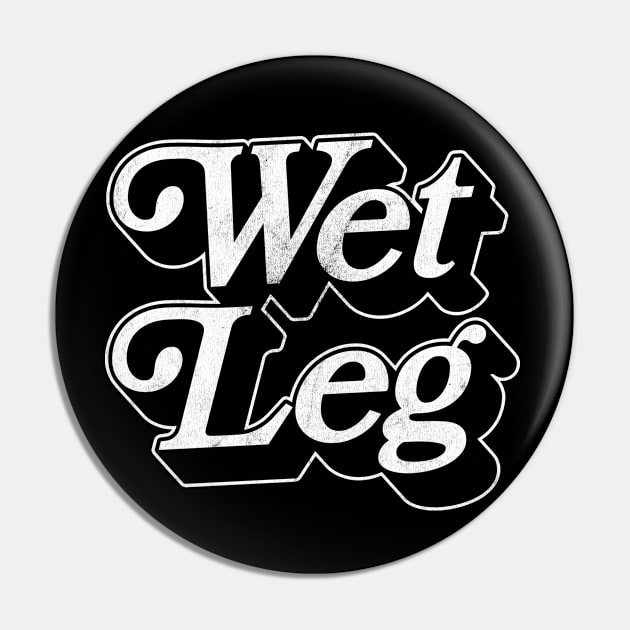 Wet Leg Pin by DankFutura