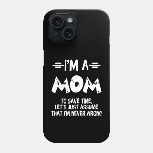 I'm A Mom Phone Case