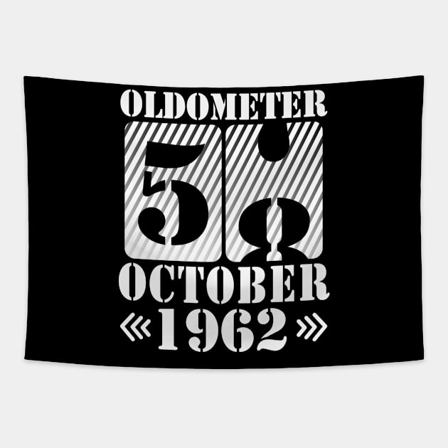 Oldometer 58 Years Old Was Born In October 1962 Happy Birthday To Me You Father Mother Son Daughter Tapestry by DainaMotteut