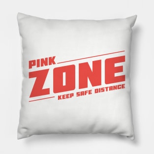 Pink Zone Keep Safe Distance Pillow