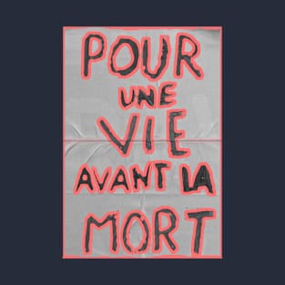 pour une vie avant la mort T-Shirt