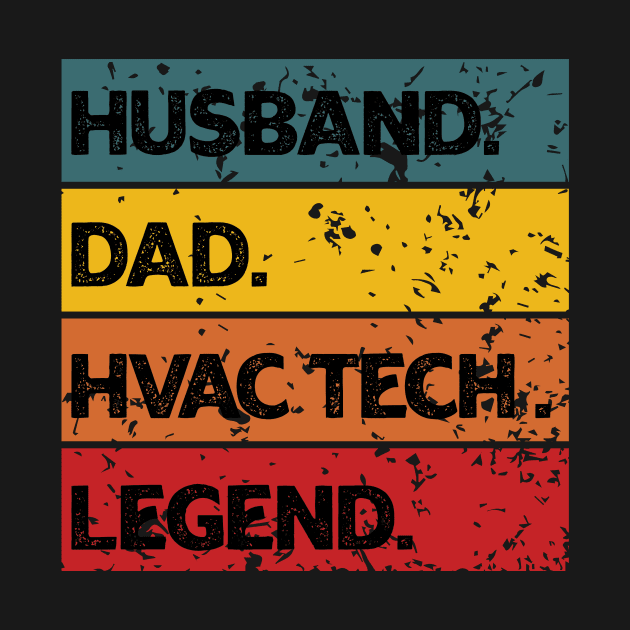 Husband Dad HVAC Tech Legend HVAC Technician Shirt by GodiesForHomies